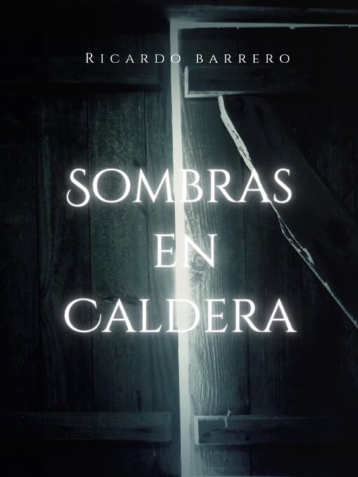 Title details for Sombras en Caldera by Ricardo  Barrero Lara - Available